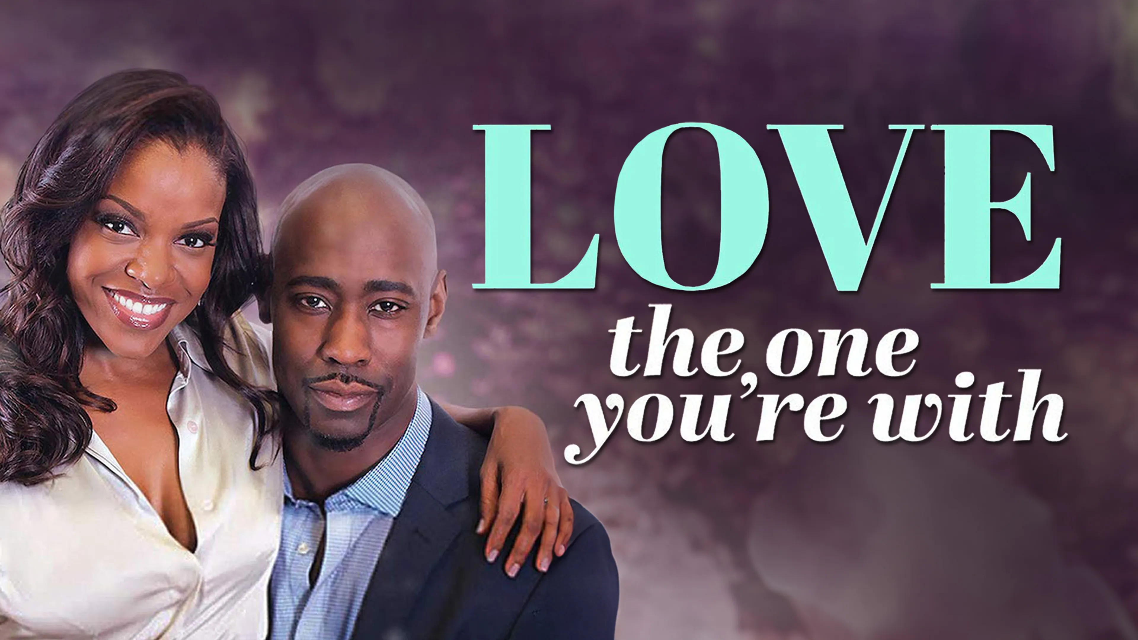 Love the One You're With poster